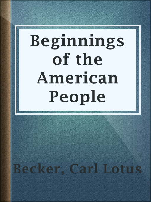 Title details for Beginnings of the American People by Carl Lotus Becker - Available